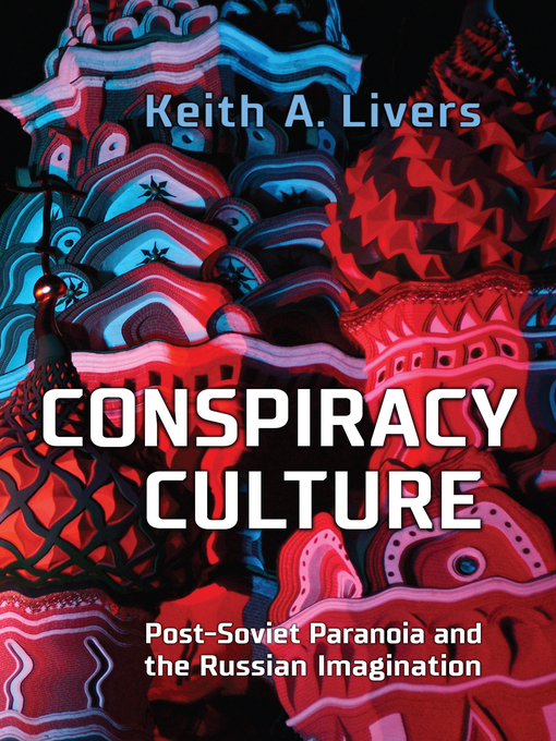 Title details for Conspiracy Culture by Keith A. Livers - Available